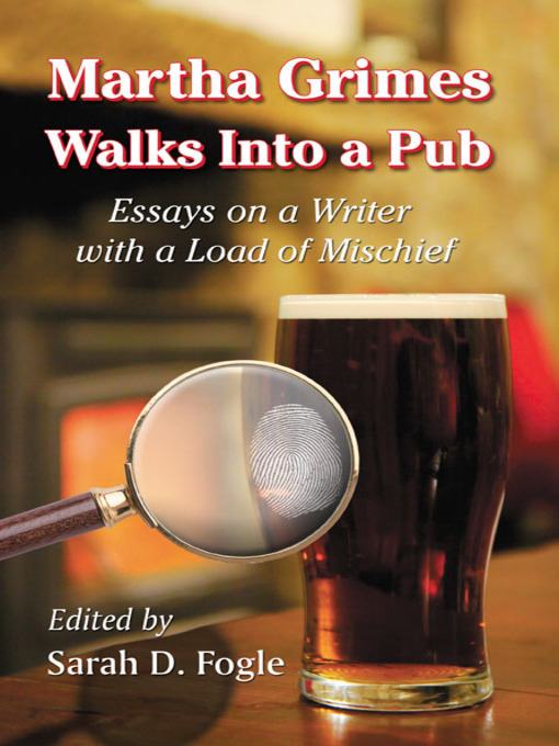 Title details for Martha Grimes Walks Into a Pub by Sarah D. Fogle - Available